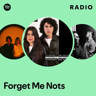Forget Me Nots Radio | Spotify Playlist
