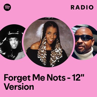 Forget Me Nots - 12" Version Radio - playlist by Spotify | Spotify