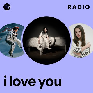 i love you Radio | Spotify Playlist