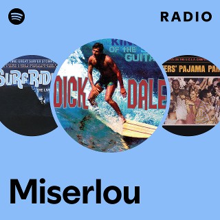 Miserlou Radio | Spotify Playlist