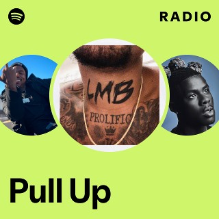 Pull Up Radio | Spotify Playlist