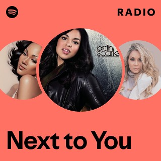 Next to You Radio | Spotify Playlist
