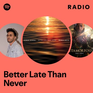 Better Late Than Never Radio | Spotify Playlist
