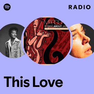 This Love Radio - playlist by Spotify | Spotify