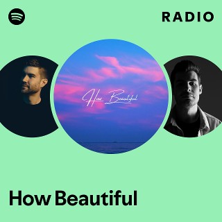 How Beautiful Radio | Spotify Playlist