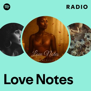 Love Notes Radio | Spotify Playlist
