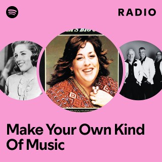 Make Your Own Kind Of Music Radio | Spotify Playlist
