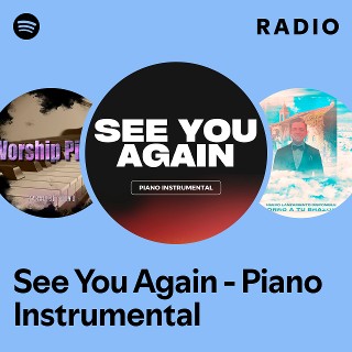 See You Again - Piano Instrumental Radio | Spotify Playlist