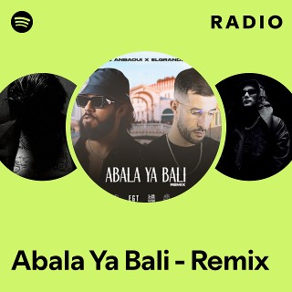 Abala Ya Bali - Remix Radio