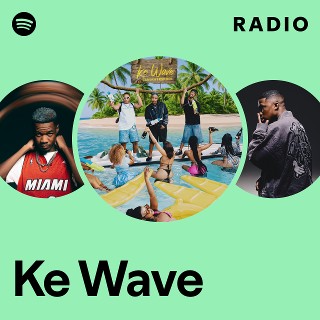 Ke Wave Radio | Spotify Playlist