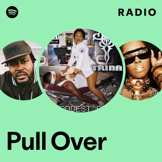 Pull Over Radio - playlist by Spotify | Spotify