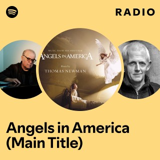 Angels in America (Main Title) Radio