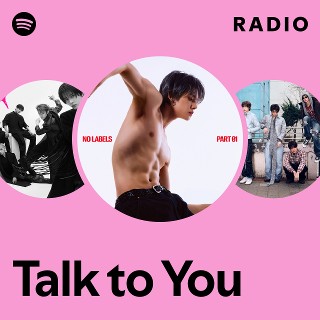 Talk to You Radio | Spotify Playlist