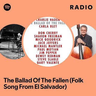 The Ballad Of The Fallen (Folk Song From El Salvador) Radio | Spotify ...