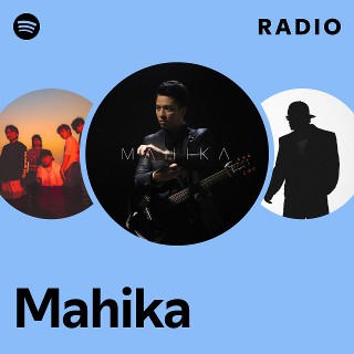 Mahika Radio | Spotify Playlist