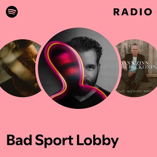 Bad Sport Lobby Radio