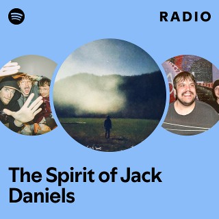 The Spirit of Jack Daniels Radio - playlist by Spotify | Spotify