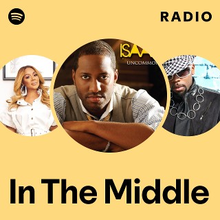 In The Middle Radio | Spotify Playlist