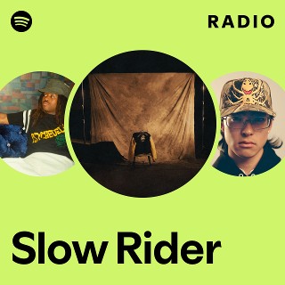 Slow Rider Radio | Spotify Playlist