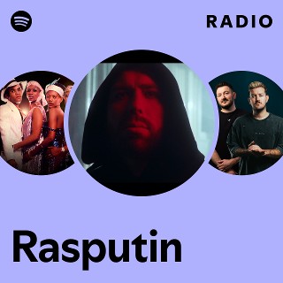 Rasputin Radio | Spotify Playlist