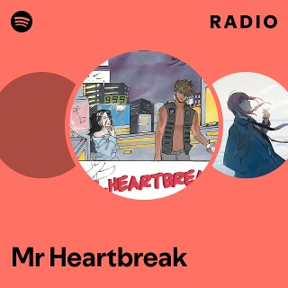 Mr Heartbreak Radio | Spotify Playlist