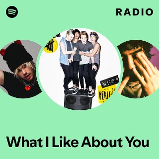 What I Like About You Radio | Spotify Playlist