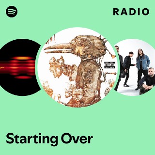 Starting Over Radio | Spotify Playlist