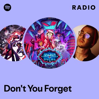 Don't You Forget Radio | Spotify Playlist