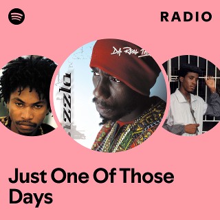 Just One Of Those Days Radio - playlist by Spotify | Spotify
