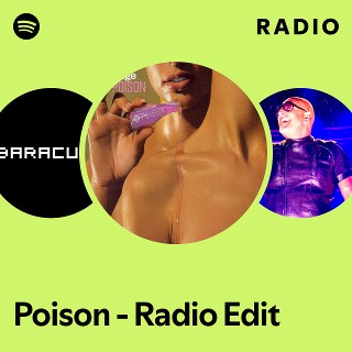 Poison - Radio Edit Radio | Spotify Playlist