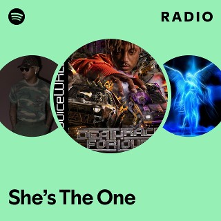 She’s The One Radio | Spotify Playlist