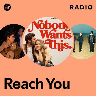 Reach You Radio | Spotify Playlist