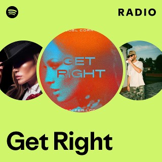 Get Right Radio | Spotify Playlist