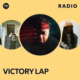 VICTORY LAP Radio | Spotify Playlist