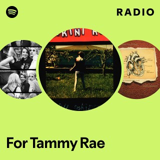 For Tammy Rae Radio - playlist by Spotify | Spotify
