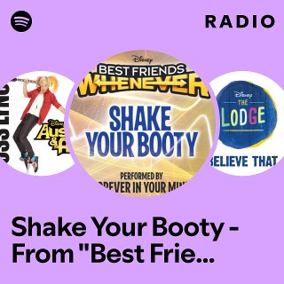 Shake Your Booty - From "Best Friends Whenever" Radio