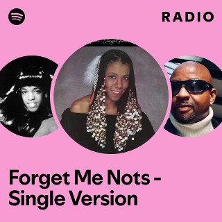 Forget Me Nots - Single Version Radio - playlist by Spotify | Spotify