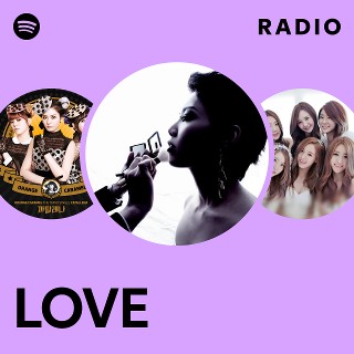 LOVE Radio - playlist by Spotify | Spotify
