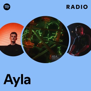Ayla Radio | Spotify Playlist