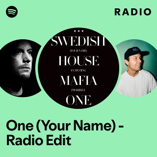 One (Your Name) - Radio Edit Radio | Spotify Playlist