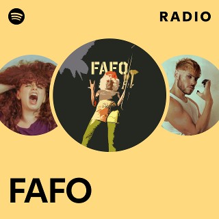 FAFO Radio | Spotify Playlist