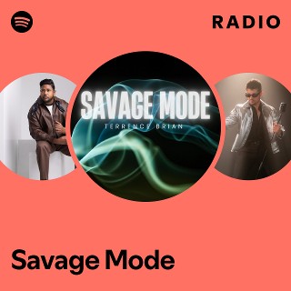 Savage Mode Radio | Spotify Playlist