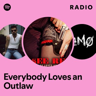 Everybody Loves an Outlaw Radio | Spotify Playlist