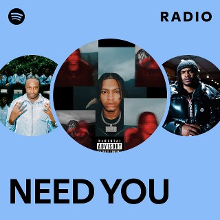 NEED YOU Radio | Spotify Playlist