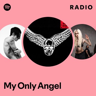 My Only Angel Radio | Spotify Playlist