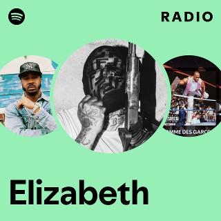 Elizabeth Radio | Spotify Playlist