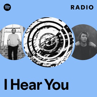 I Hear You Radio | Spotify Playlist