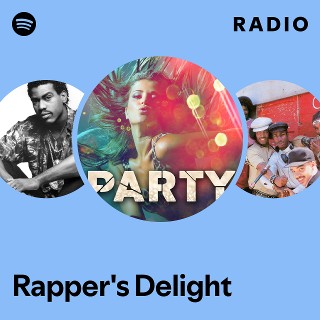 Rapper's Delight Radio - playlist by Spotify | Spotify