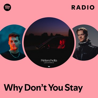 why-don-t-you-stay-radio-spotify-playlist