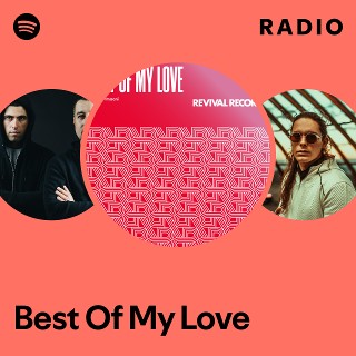 Best Of My Love Radio - playlist by Spotify | Spotify